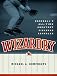 Wizardry : baseball's all-time greatest fielders revealed