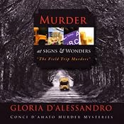 Murder at Signs and Wonders: The Field Trip Murders | [Gloria D'Alessandro]