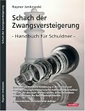 Schach der Zwangsversteigerung: Handbuch f�r den Vollstreckungsschuldner bei Zwangsversteigerungen