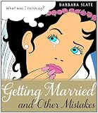 Getting Married and Other Mistakes (Sad Brides)