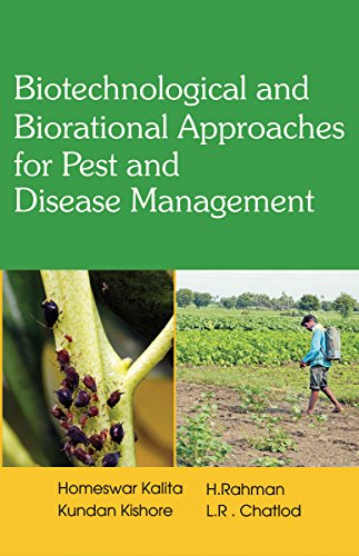 BIOTECHNOLOGICAL AND BIORATIONAL APPROACHES FOR PEST AND DISEASE MANAGEMENT
