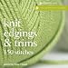 Harmony Guides: Knit Edgings & Trims