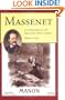 Massenet: A Chronicle of His Life and Times