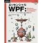 �G�b�Z���V���� WPF:Windows Presentation Foundation (Programmer�fs SLECTION�\Microsoft .net Development Series)