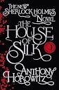The House of Silk (Sherlock Holmes Novel 1) [Hardcover]