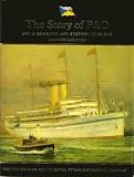 The story of P & O : the Peninsular and Oriental steam navigation company