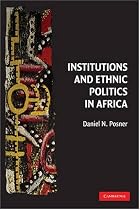 Institutions and Ethnic Politics in Africa (Political Economy of Institutions and Decisions)