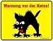 WARNUNG VOR DER KATZE SPAß FUNSCHILD BLECHSCHILD R369