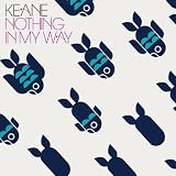 KEANE - NOTHING IN MY WAY