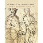 From Michelangelo to Annibale Carracci: A Century of Italian Drawings from the Prado by Nicolas Turner