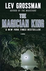 The Magician King: A Novel (The Magicians)