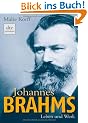 Johannes Brahms: Leben und Werk