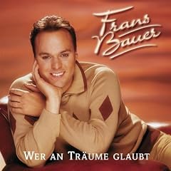 Wer An Tr�ume Glaubt