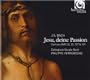Bach: Jesu, deine Passion Cantatas BWV 22, 23, 127 & 159