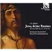Bach: Jesu, deine Passion Cantatas BWV 22, 23, 127 & 159
