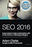 SEO 2016 Learn Search Engine Optimization  With Smart Internet Marketing Strategies: Learn SEO with smart internet marketing strategies