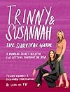 The Trinny and Susannah the Survival Guide