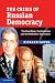 The Crisis of Russian Democracy: The Dual State, Factionalism and the Medvedev Succession