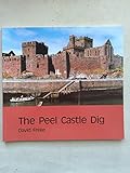 The Peel Castle dig