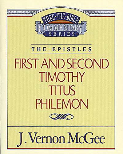 1 and   2 Timothy / Titus / Philemon: The Epistles (1 and 2 Timothy/Titus/Philemon) (Thru the Bible Book 50)