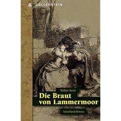 Die Braut von Lammermoor: Schottland-Roman