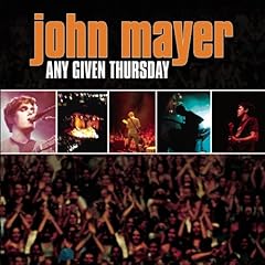 john mayer any given thursday