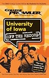 University of Iowa: Off the Record - College Prowler