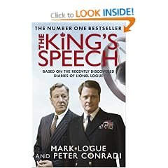 The King's Speech: Based on the Recently Discovered Diaries of Lionel Logue