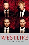 Westlife: Unsere Geschichte