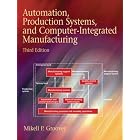 Automation, Production Systems, and Computer-Integrated Manufacturing (3rd Edition) by  Mikell P. Groover