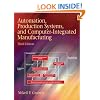 Automation, Production Systems, and Computer-Integrated Manufacturing (3rd Edition)