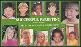 Successful Parenting: Discipline Makes the Difference [Part Three]