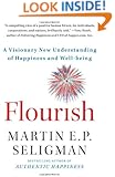 Flourish: A Visionary New Understanding of Happiness and Well-being