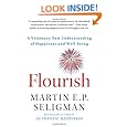 Flourish: A Visionary New Understanding of Happiness and Well-being