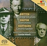 Britten: Frank Bridge Variations; Bartok: Divertimento; Hartmann: Concerto Funèbre [Hybrid SACD]