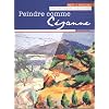 Peindre comme C�zanne