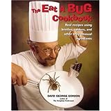 Eat-a-bug Cookbook: 33 ways to cook grasshoppers, ants, water bugs, spiders, centipedes, and their kin