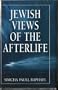 Jewish Views of the Afterlife