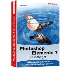 Photoshop Elements 7 f�r Einsteiger