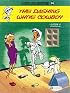 A Lucky Luke Adventure: The Dashing White Cowboy (A Lucky Luke Adventure)