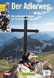 Der Adlerweg: Tirols Wanderweg Nr. 1 - Alle Etappen in einem Band - Stefanie Holzer
