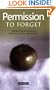 Permission to Forget: And Nine Other Root Causes of America's Frustration with Education