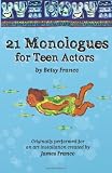 21 Monologues For Teen Actors