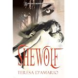 SheWolf ~ Teresa D'Amario