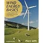 Wind Energy Basics, Second Edition: A Guide to Home- and Community-Scale Wind-Energy Systems