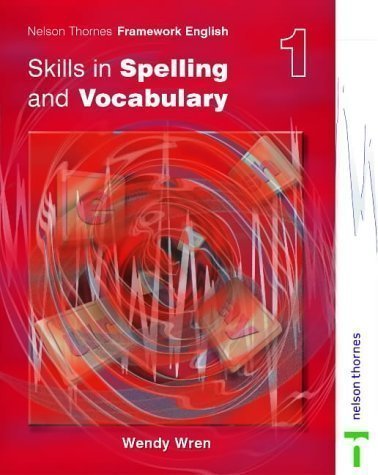 Nelson Thornes Framework Skills in Spelling and Vocabulary Evaluation Pack: Nelson Thornes Framework English Skills in Spelling and Vocabul