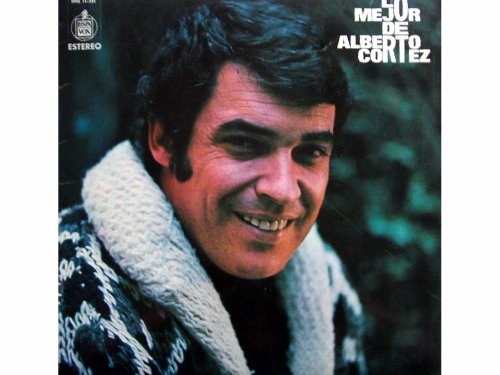Alberto Cortez - Lo mejor de Alberto Cortez - Zortam Music