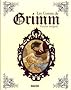 LES CONTES DE GRIMM INTEGRALE (nouvelle �dition)