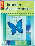 Produkt-Bild: Dekorative Mischtechniken: Acryl mit Pastellkreiden, Aquarellstiften und mehr