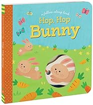 Hop, Hop Bunny (A Follow-Along Book) Hop, Hop Bunny (A Follow-Along Book)